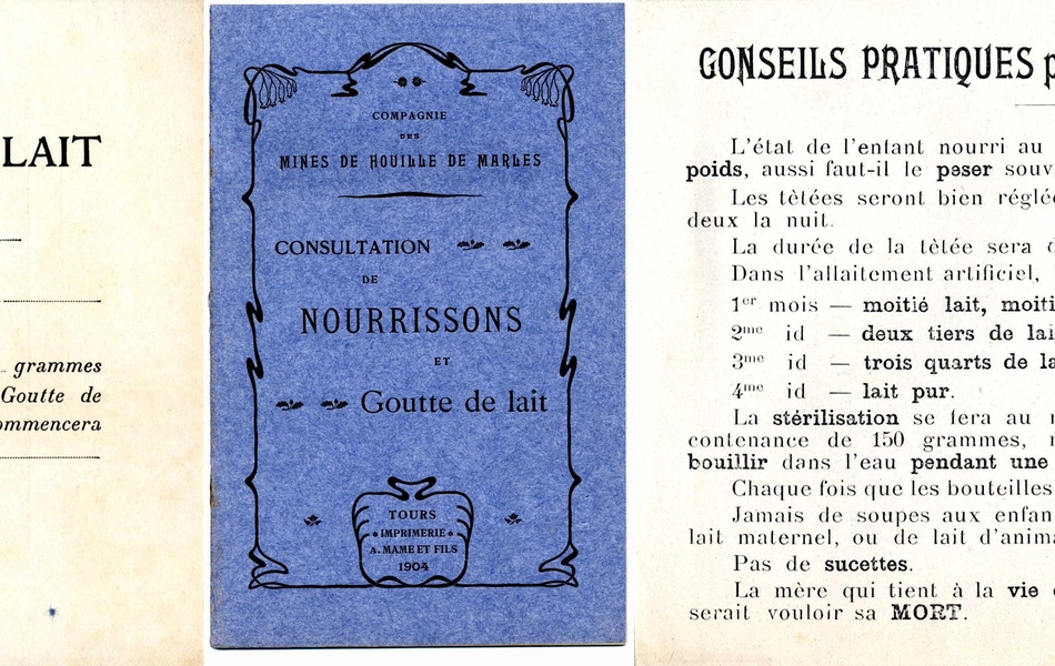 À gauche, couverture bleu imprimée sur laquelle on lit : "Compagnie des mines de houille de Marles. Consultation de nourrissons et Goutte de lait. Tours imprimerie A. Mame et fils, 1904". À droite, document imprimé pré-rempli, sur lequel on lit :"Compagnie des mines de Marles. OEuvre de la Goutte de lait à Auchel (Pas-de-Calais). Consultation de nourrisson. Nom de l'enfant. Bon pour ... biberons de chacun ... grammes de lait pasteurisé, à prendre à l'OEuvre de la Goutte de lait, chaque jour, prendant la semaine qui commencera le..."