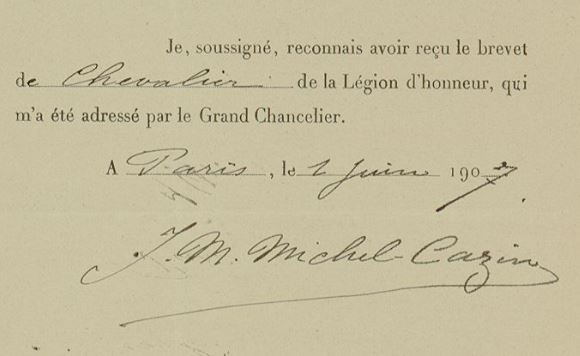 Document manuscrit et imprimé sur lequel on lit : "Je, soussigné, reconnais avoir reçu le brevet de chevalier de la Légion d'honneur, qui m'a été adressé par le Grand Chancelier. À Paris, le 2 juin 1907. M. Michel Cazin".