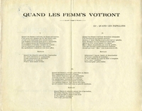 Texte dactylographié sur lequel on lit "Quand les femm’s vot’ront. Quand les femm’s vot’ront, la chose est courue, c’est pour ell’s mêm’s qu’on les verra voter, à tout’s les fonctions ell’s seront élues, les homm’s n’auront plus qu’à s’carapatter, ell’s remplaceront les Parlementaire, la Chambre d’viendra l’Armée du chahut, les ex-sénateurs désirant leur plaire en spectateurs viendront voir leur raffut. Refrain. Quand les députés seront des d’moiselles, on verra Monsieur d’Lamarzelle porter galamment au Bourbon des paquets d’bonbons pour s’faire aimer d’elles. Quand les femm’s vot’ront, Monsieur Alexandre s’ra blackboulé au Conseil général, donjon d’Saint-Martin n’aura plus qu’à s’pendre, pour Brémart ça s’ra l’bonheur sans égal ; Martel et Tilli’ s’ront aussi d’la danse, mais l’maire d’Audruicq, je vous le prédis, près des électric’s aura quelques chances. On sait qu’il est « Boo », son nom nous le dit. Refrain. Délaissant l’jupon, Dam’s et demoiselles port’ront culottes et bretelles : d’Saint-Martin-au-Laërt le mair’ si mignon s’ra l’ seul « Cotillon » trouvant grâc’ près d’elles. Quand les femm’s vot’ront pour élire un maire ell’s balanceront Ehrold et Nimier, mais Albert Tourneur qui est célibataire aura les voix des d’moisell’s à marier : car même dans l’ardeur de la politique les femm’s n’oubli’ront jamais Cupidon, les baisers d’amour, leur douce musique, qu’ell’s soient vieux laid’rons ou gentils tendrons. Refrain. Quand maire et adjoints seront des d’moiselles, monsieur Mariag’ sera fou d’elles, et pour justifier à jamais son nom il f’ra l’ grand plongeon près d’un’ jouvencelle".