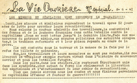 Texte dactylographié sur lequel on lit "La Vie Ouvrière. Numéro spécial. 08/06/1941. Les mineurs et similaires vont reprendre le travail !!!! Lundi, les mineurs et similaires reprendront le travail après 12 journées de lutte pour arracher leurs revendications. Nous saluons le courage admirable des travailleurs, la combativité des femmes et de la jeunesse française dans cette bataille contre le capitalisme. Tous se sont battus jusqu'à la dernière limite, face aux manoeuvres du patronat minier, aux mesures policières des autorités occupantes, à la trahison reformiste et à leur poison répandu au cours de la grève. Ils ont combattu sous la terreur et la menace de la faim par le refus des billets de quinzaine. Non, les travailleurs et leurs ménagères ne sont pas vaincus, ils relèveront la tête ; leur exemple restera vivant dans l'histoire du mouvement ouvrier et pour les batailles futures. Dans les puits, dans les ateliers, ils resteront étroitement unis dans les syndicats. Avec autant de force ils réclameront la libération des emprisonnés et l'aboutissement de leur cahier de revendications. Plus que jamais serrons-nous les coudes et nous finirons par vaincre le capitalisme affameur et fauteur de guerre !!!