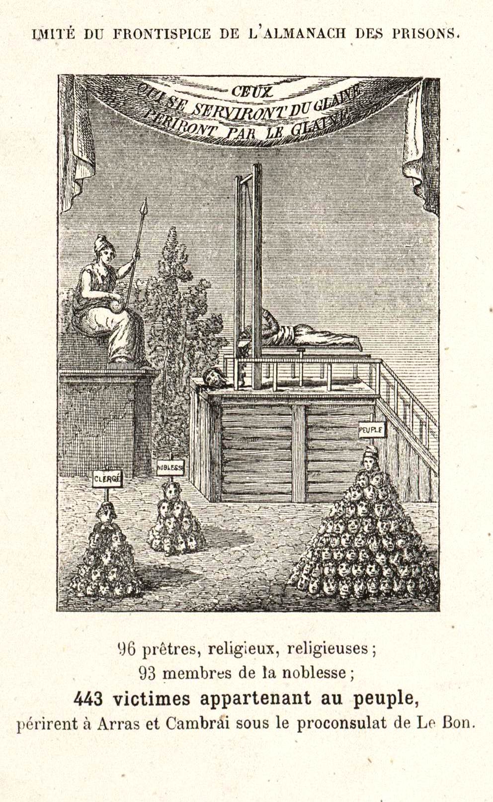 Lithographie noir et blanc montrant un échafaud dressé devant l'allégorie de la justice (portant un bonnet phrygien, une toge antique et une lance). Au premier plan, des têtes décapitées forment trois tas surmontés de pancartes (deux petits tas pour clergé et noblesse, un gros pour peuple). Au-dessus de cette scène est tendue une tenture sur laquelle on lit "ceux qui se serviront du glaive périront par le glaive".