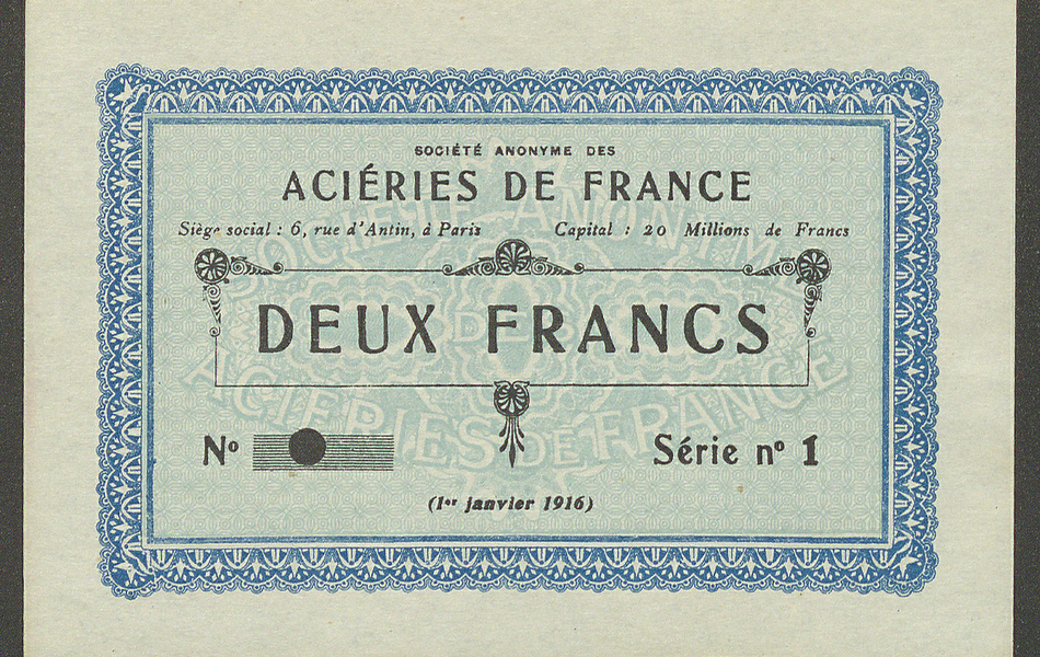 Billet de nécessité sur lequel on lit "Société anonyme des aciéries de France. Siège social : 6 rue d'Antin à Paris. Capital : 20 millions de francs".