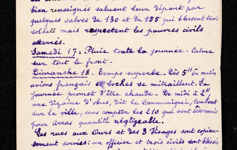 Texte manuscrit sur lequel on lit : "Quelques détails sur la semaine. Vendredi 16 : calme sur tout le front d'Arras. Sainte Catherine est évacuée. Seuls quelques gardiens de maisons sont autorisés à rester. Le soir, l'exode continue. À 9h, 150 attendent les autobus qui doivent les conduire à Doullens. Les boches toujours bien renseignés saluent leur départ par quelques salves de 130 et de 155 qui blessent trois soldats mais respectent les pauvres civils atterrés. Samedi 17 : Pluie toute la journée. Calme sur le front. Dimanche 18..."