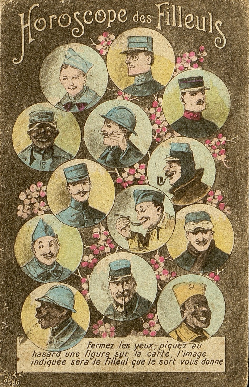 Carte postale couleur où sont représentés une dizaine de soldats aux physiques différents. La légende en-dessous précise "Fermez les yeux, piquez au hasard une figure sur la carte, l'image indiquée sera le filleul que le sort vous donne".