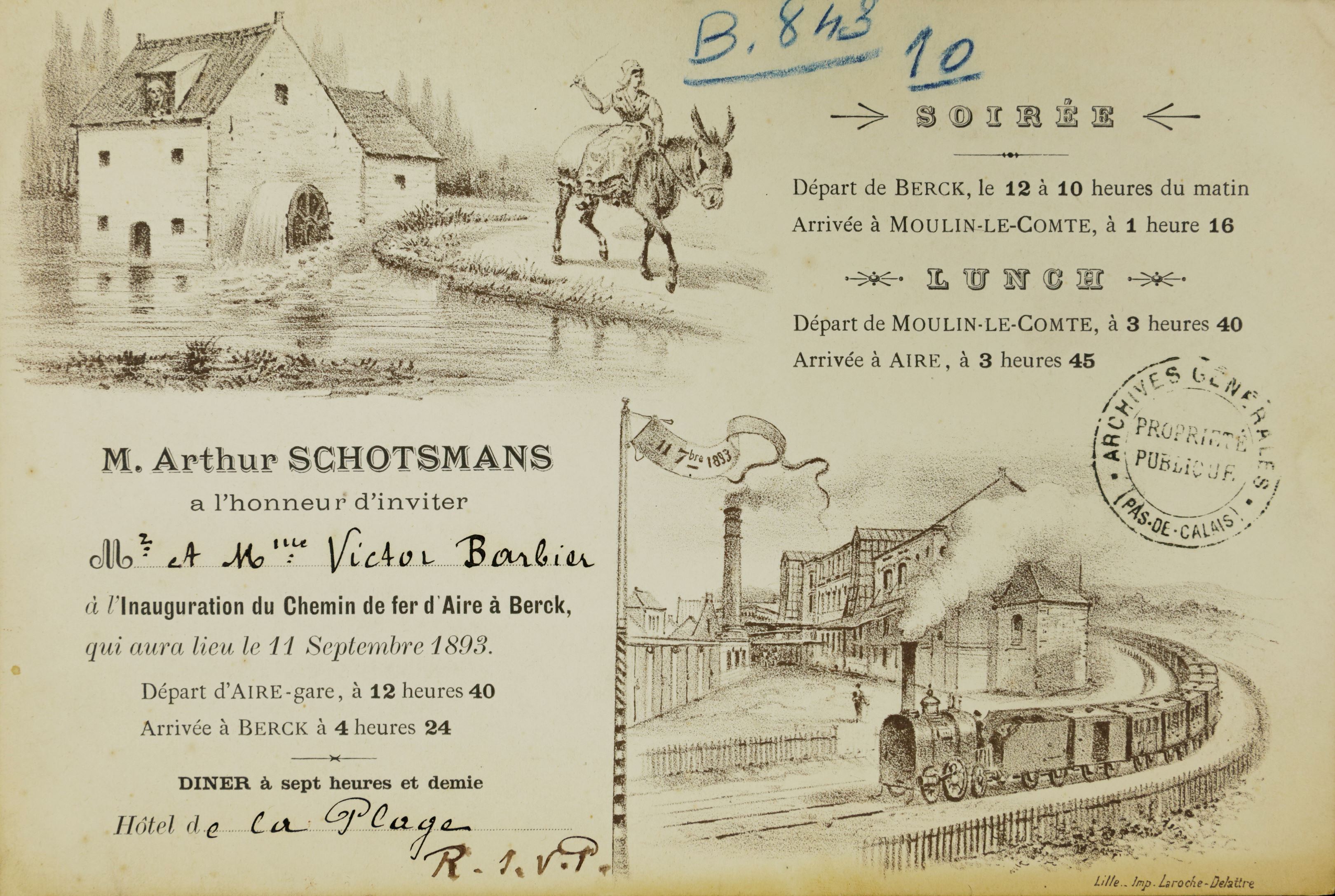 Carton imprimé monochrome, illustré par un moulin à eauet un chemin de fer autour de bâtiments, sur lequel on lit : "M. Arthur Schotsmans a l'honneur d'inviter M. et Mme Victor Barbier à l'inauguration du chemin de fer d'Aire à Berckqui aura lieu le 11 septembre 1893. Départ d'Aire-gare à 12 heures 40. Arrivée à Berck à 4 heures24. Dîner à sept heures et demie. Hôtel de la Plage. Soirée. Départ de Berck, le 12 à 10 heures du matin. Arrivée à Moulin-le-Comte à 1 heure 16. Lunch. Départ de Moulin-le-Comte à 3 heures 40. Arrivée à Aire à 3 heures 45".