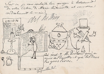 Petit dessin manuscrit montrant un homme à lunettes en train d'écrire dans un livre avec une plume. Au-dessus, on peut lire : "Sur ce je souhaite bon courage à l'achèvement de votre histoire de Marie-Antoinette et vous serre cordialement la main". En-dessous, on lit : "Ceci est J. M. Richard qui a mis ses lunettes et sui lit dans les gros livres".