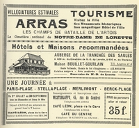 Publicité imprimée sur laquelle on lit : "Villégiatures estivales. Tourisme, Arras. Visitez la ville, ses monuments historiques, son magnifique hôtel de ville, les champs de bataille de l'Artois, le cimetière national de Notre-Dame de Lorette. Hôtels et maisons recommandées : auberge de la tranchée des saules, à 400 mètres du cimetière de ND de Lorette, à 600 mètres du Dirama. Maison Bouillet-Gourlain, route nationale, chemin du roi d'Angleterre, Aix-Noulette. Cuisine soignée, prix modérés, chambres pour voyageurs. Souvenirs de ND de Lorette..."