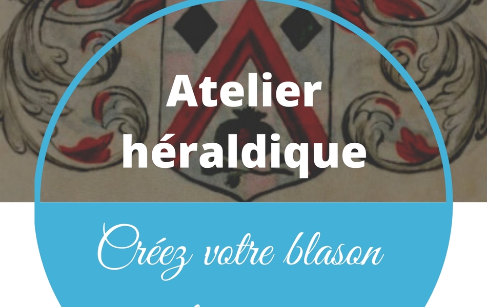 Image couleur d'armoiries sur lesquelles on lit : "Atelier héraldique : créez votre blason à la maison".